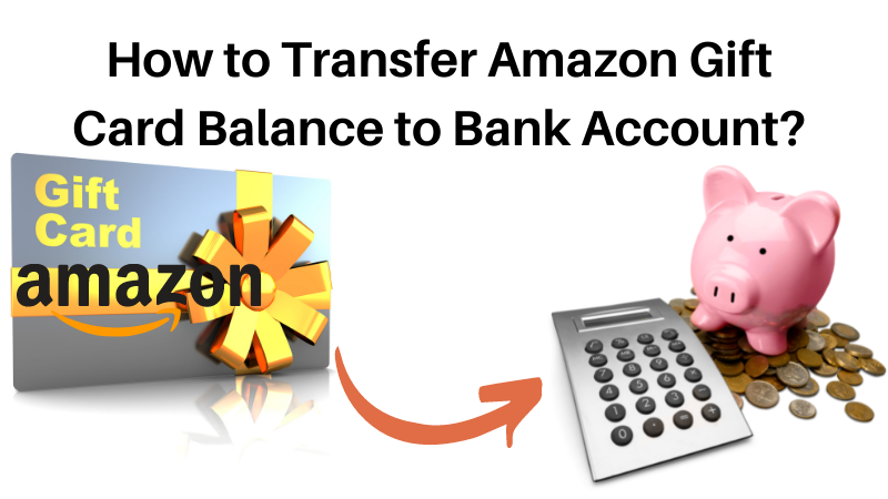 How to Transfer Amazon Gift Card Balance to Bank Account