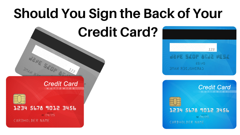 Should You Sign the Back of Your Credit Card?